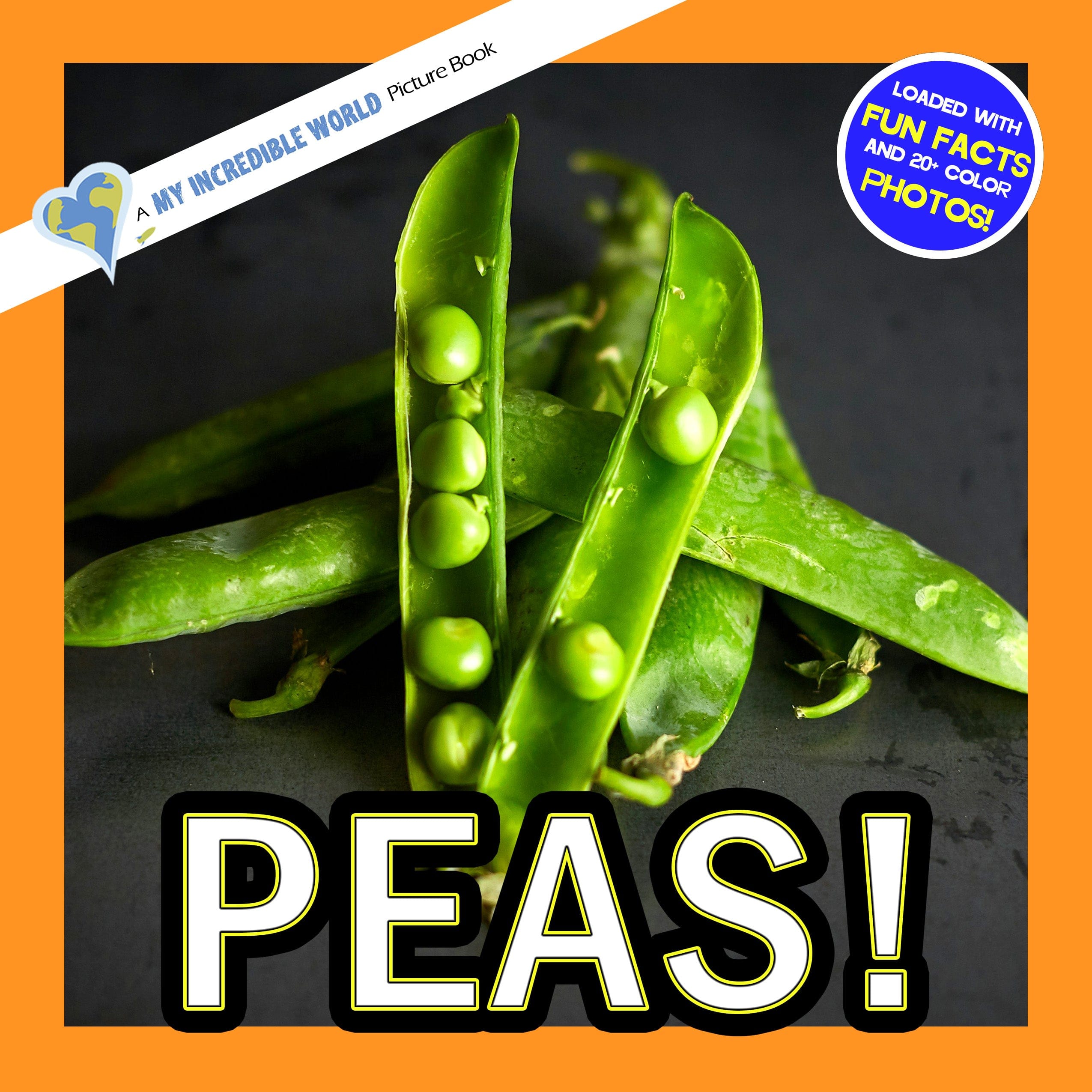 Peas! A My Incredible World Picture Book for Children